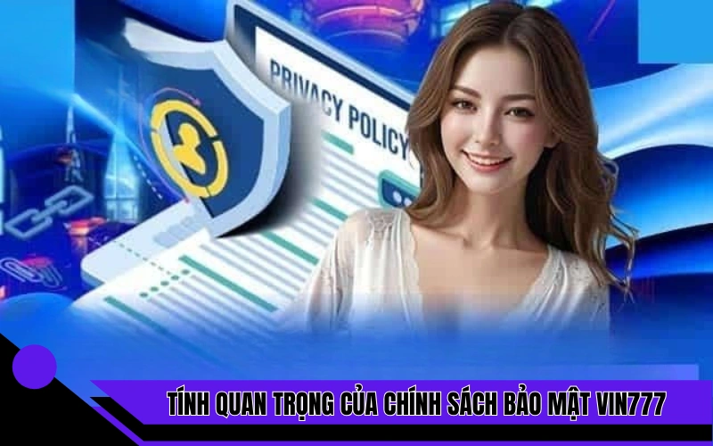 Tính quan trọng của chính sách bảo mật Vin777