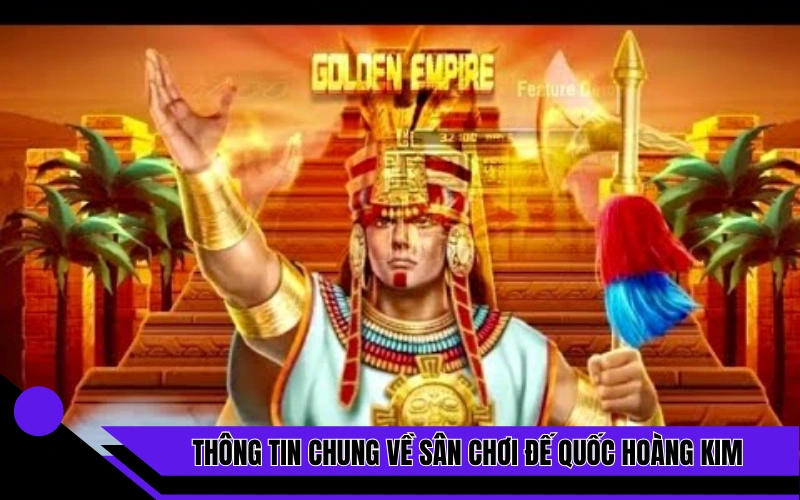 Thông tin chung về sân chơi đế quốc hoàng kim