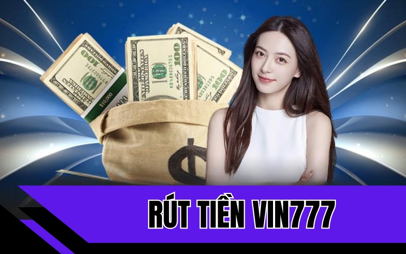 rút tiền vin777