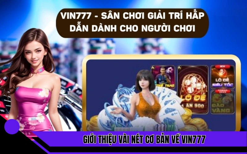 Giới thiệu vài nét cơ bản về sảnh cược Vin777